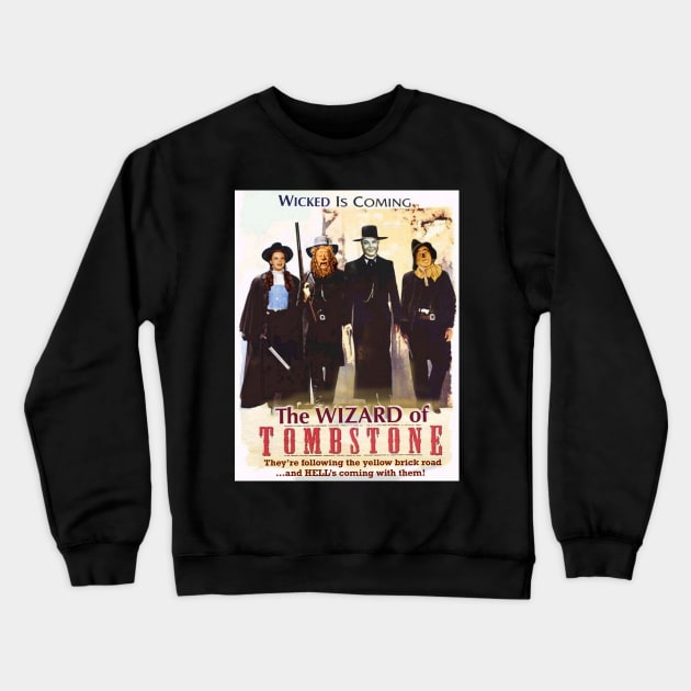 Wizard of Tombstone Crewneck Sweatshirt by The Sauntered Man